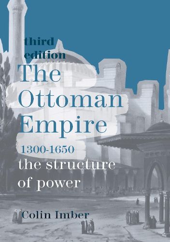 Cover image for The Ottoman Empire, 1300-1650: The Structure of Power
