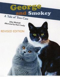 Cover image for George And Smokey; A Tale of Two Cats