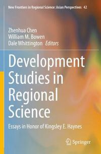 Cover image for Development Studies in Regional Science: Essays in Honor of Kingsley E. Haynes