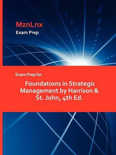 Cover image for Exam Prep for Foundations in Strategic Management by Harrison & St. John, 4th Ed.