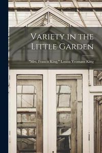 Cover image for Variety in the Little Garden
