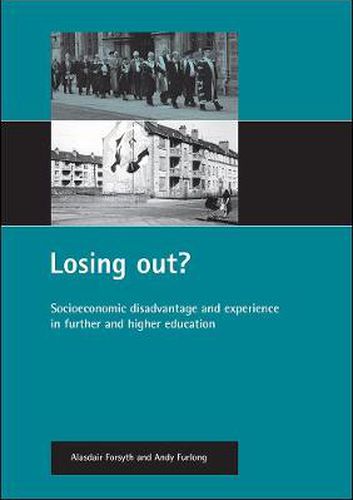 Cover image for Losing out?: Socioeconomic disadvantage and experience in further and higher education