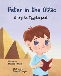 Cover image for Peter in the Attic: A trip to Egypt's past