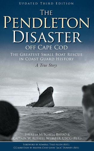 Cover image for The Pendleton Disaster Off Cape Cod: The Greatest Small Boat Rescue in Coast Guard History (Updated)