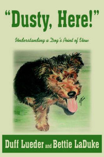 Cover image for Dusty, Here!: Understanding a Dog's Point of View