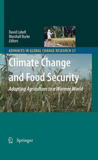 Cover image for Climate Change and Food Security: Adapting Agriculture to a Warmer World