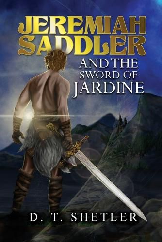 Cover image for Jeremiah Saddler and the Sword of Jardine