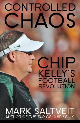 Cover image for Controlled Chaos: Chip Kelly's Football Revolution