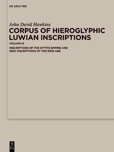 Corpus of Hieroglyphic Luwian Inscriptions: Volume III