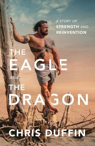 Cover image for The Eagle and the Dragon: A Story of Strength and Reinvention