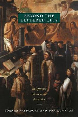 Cover image for Beyond the Lettered City: Indigenous Literacies in the Andes