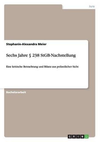 Cover image for Sechs Jahre  238 StGB-Nachstellung: Eine kritische Betrachtung und Bilanz aus polizeilicher Sicht