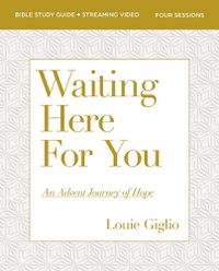 Cover image for Waiting Here for You Bible Study Guide plus Streaming Video