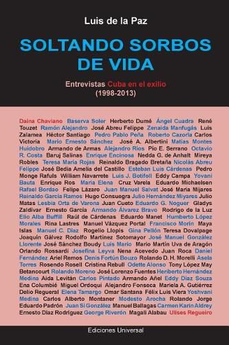 Cover image for Soltando Sorbos de Vida. Entrevistas Cuba En El Exilio (1998-2013)