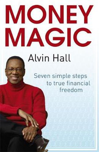 Cover image for Money Magic: Seven simple steps to true financial freedom