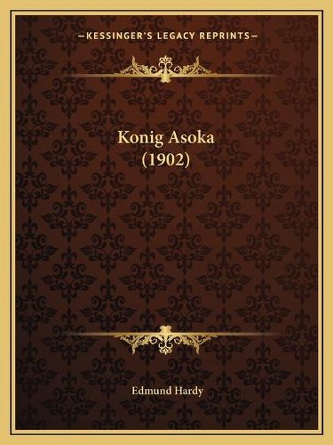 Cover image for Konig Asoka (1902)