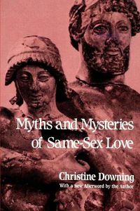 Cover image for Myths and Mysteries of Same-Sex Love