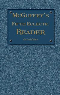 Cover image for McGuffey's Fifth Eclectic Reader (1879): Revised Edition