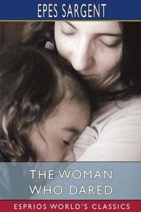 Cover image for The Woman Who Dared (Esprios Classics)