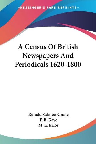 Cover image for A Census of British Newspapers and Periodicals 1620-1800