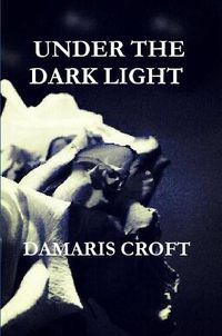 Cover image for Under the Dark Light