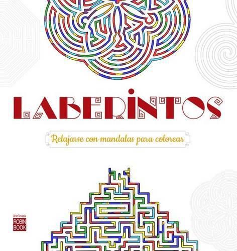 Cover image for Laberintos: Relajarse Con Mandalas Para Colorear