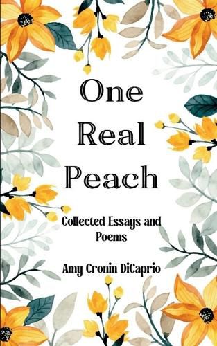 Cover image for One Real Peach-Collected Essays and Poems