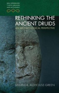 Cover image for Rethinking the Ancient Druids: An Archaeological Perspective