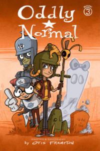 Cover image for Oddly Normal Book 3