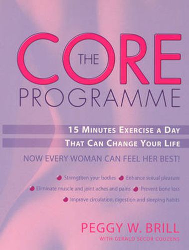 Cover image for The Core Programme: Fifteen Minutes Excercise a Day That Can Change Your Life