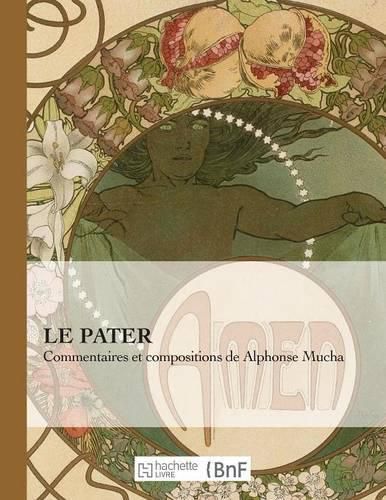 Cover image for Le Pater: Commentaires Et Compositions de Alphonse Mucha