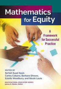 Cover image for Mathematics for Equity: A Framework for Successful Practice