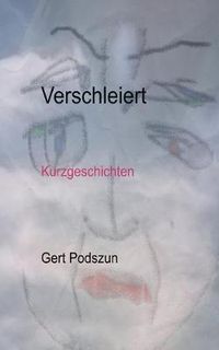 Cover image for Verschleiert: Kurzgeschichten