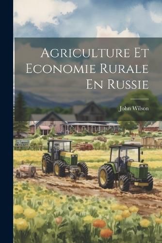 Cover image for Agriculture Et Economie Rurale En Russie
