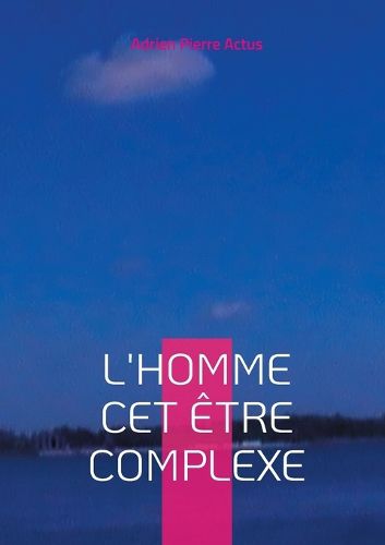 Cover image for L'homme cet etre complexe