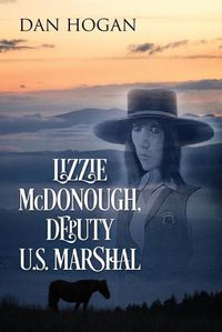 Cover image for Lizzie McDonough, Deputy U.S. Marshal