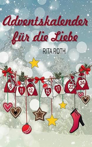 Cover image for Adventskalender fur die Liebe: Ein weihnachtlicher Liebesroman