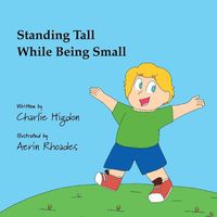 Cover image for Standing Tall While Being Small