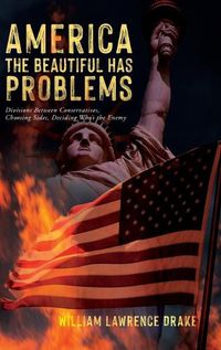 Cover image for America The Beautiful Has Problems