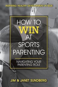 Cover image for How to Win at Sports Parenting