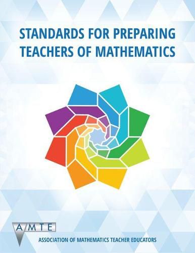 Cover image for Standards for Preparing Teachers of Mathematics (Colour)