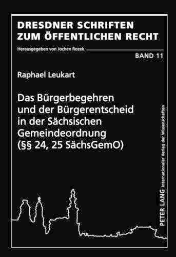 Cover image for Das Buergerbegehren Und Der Buergerentscheid in Der Saechsischen Gemeindeordnung ( 24, 25 Saechsgemo)