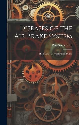 Cover image for Diseases of the Air Brake System