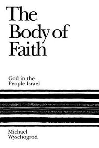 Cover image for The Body of Faith: God in the People Israel