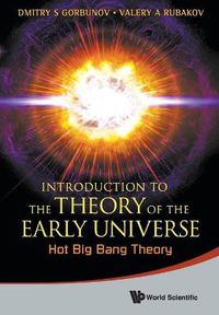 Cover image for Introduction To The Theory Of The Early Universe: Hot Big Bang Theory