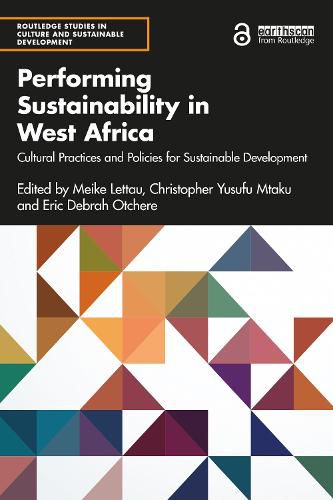 Cover image for Performing Sustainability in West Africa: Cultural Practices and Policies for Sustainable Development