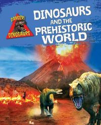 Cover image for Dinosaurs and the Prehistoric World