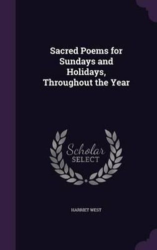 Cover image for Sacred Poems for Sundays and Holidays, Throughout the Year