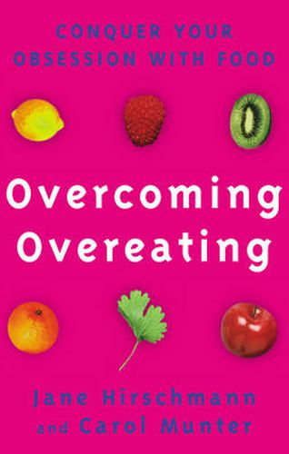 Cover image for Overcoming Overeating: Conquer Your Obsession With Food