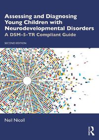 Cover image for Assessing and Diagnosing Young Children with Neurodevelopmental Disorders